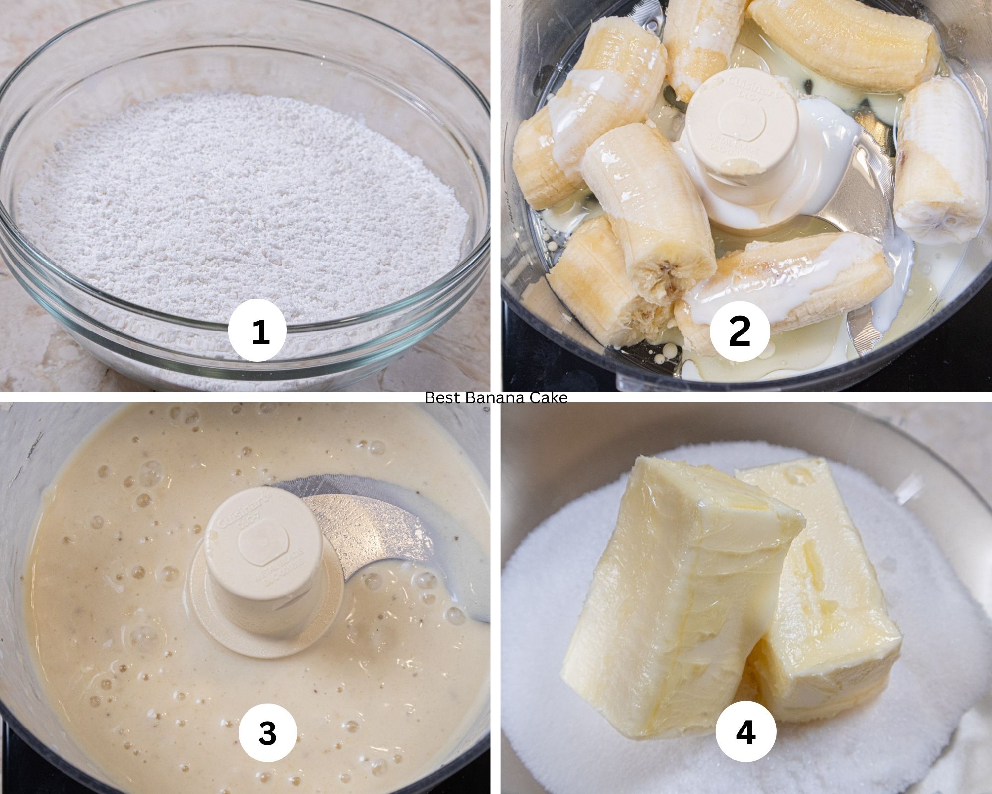 The first collage for My Best Banana Cake Recipe shows the dry ingredients whisked together, The bananas, buttermilk and oil in the processor bowl, processed and the sugar and butter for the cake in a mixing bowl.